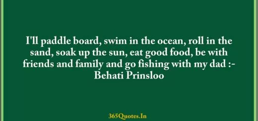 Ill paddle board swim in the ocean roll in the sand soak up the sun eat good food be with friends and family and go fishing with my dad Behati Prinsloo 1