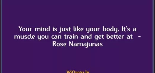 Your mind is just like your body. Its a muscle you can train and get better at Rose Namajunas 1