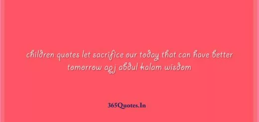 children quotes let sacrifice our today that can have better tomorrow 1 1